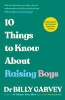 Billy Garvey - 10 Things to Know About Raising Boys, Häftad