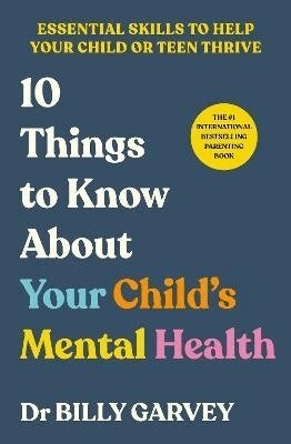 Billy Garvey - 10 Things to Know About Your Child’s Mental Health, Häftad