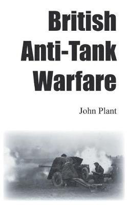 British Anti-Tank Warfare 1