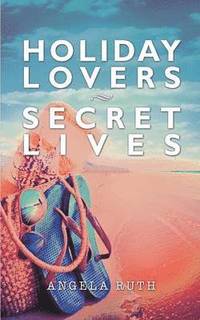 bokomslag Holiday Lovers Secret Lives