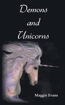 Maggie Evans - Demons and Unicorns, Häftad