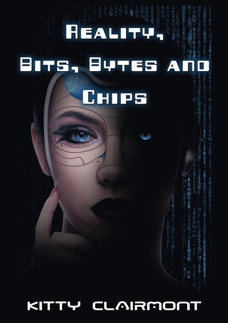 Reality, Bits, Bytes and Chips 1