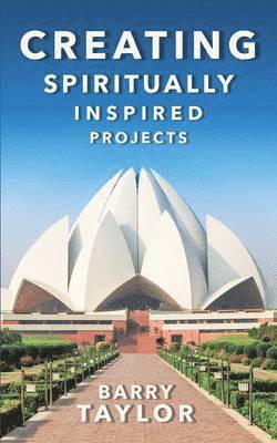 Barry Taylor - Creating Spiritually Inspired Projects, Häftad