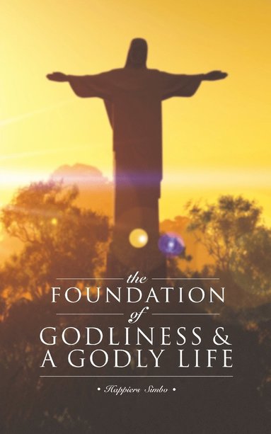 bokomslag Foundation of Godliness & A Godly Life