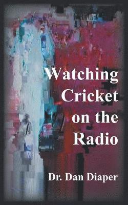 Watching Cricket on the Radio 1