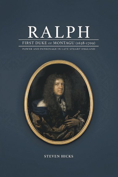 bokomslag Ralph, 1st Duke of Montagu (1638-1709)