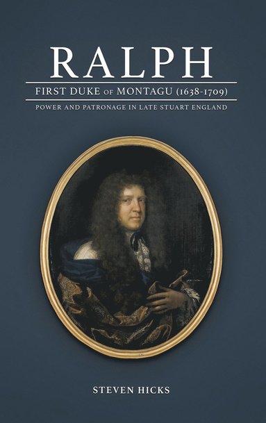 bokomslag Ralph, 1st Duke of Montagu (1638-1709)