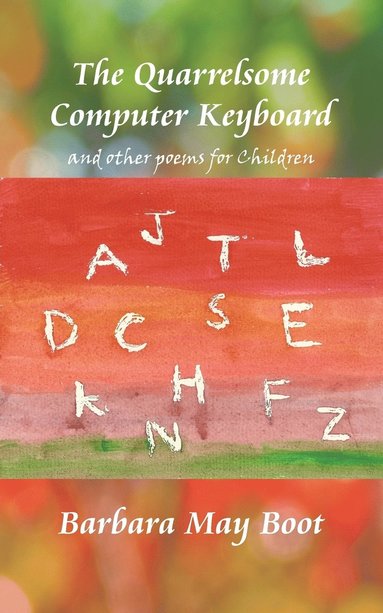 bokomslag The Quarrelsome Computer Keyboard (and other poems for Children)