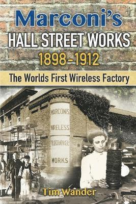 Marconi's Hall Street Works 1