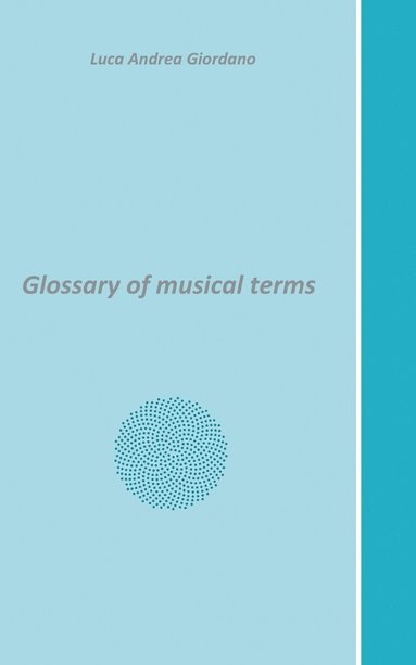 bokomslag Glossary of musical terms