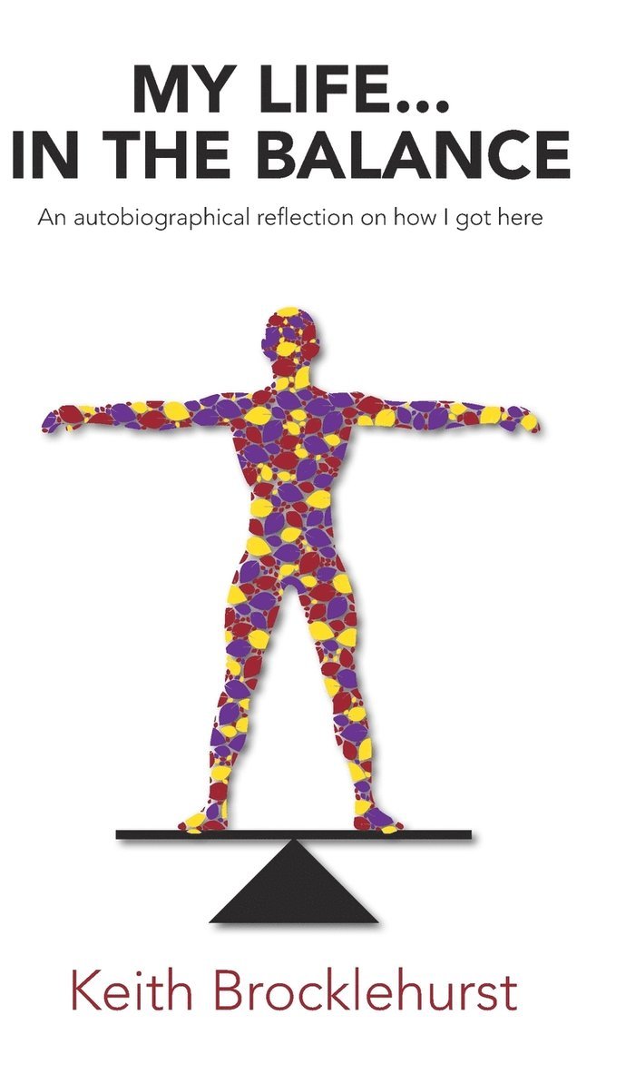 Keith Brocklehurst - My Life...In The Balance, Inbunden