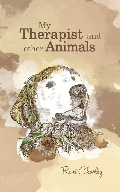 bokomslag My Therapist and Other Animals