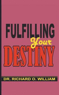 Fulfilling Your Destiny 1