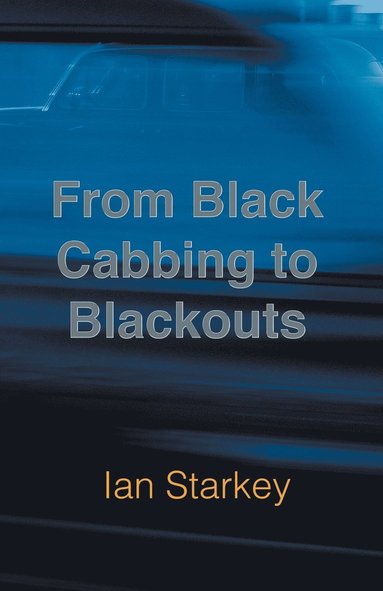 bokomslag From Black Cabbing to Blackouts
