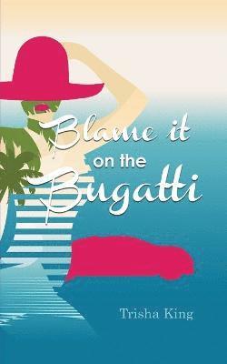 Blame it on the Bugatti 1