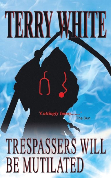 Terry White - Trespassers Will Be Mutilated, Häftad