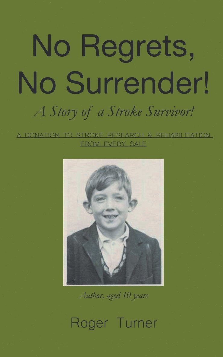 No Regrets, No Surrender! A Story of a Stroke Survivor! 1