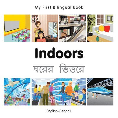 My First Bilingual Book -  Indoors (English-Bengali) 1
