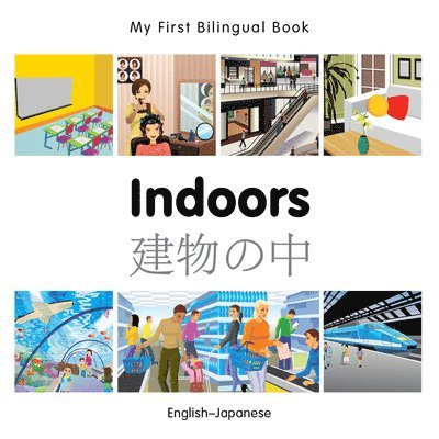 My First Bilingual Book -  Indoors (English-Japanese) 1