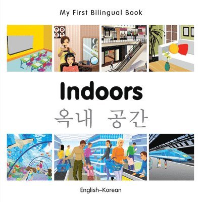 My First Bilingual Book -  Indoors (English-Korean) 1