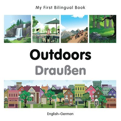 Milet Publishing - My First Bilingual Book -  Outdoors (English-German), Kartonnage. Tillgänglighet: Lägg i varukorg