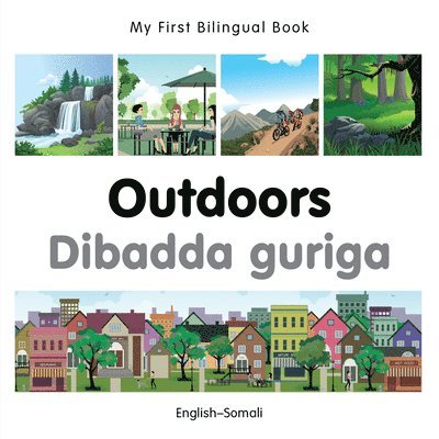 My First Bilingual Book -  Outdoors (English-Somali) 1