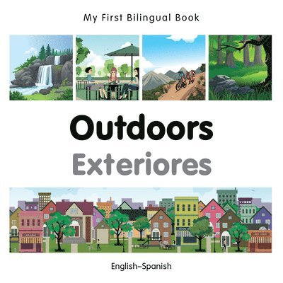 My First Bilingual Book -  Outdoors (English-Spanish) 1