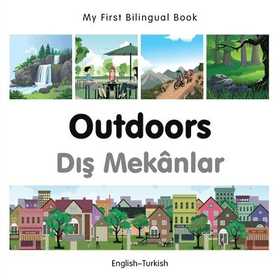 Milet Publishing - My First Bilingual Book -  Outdoors (English-Turkish), Kartonnage. Tillgänglighet: Lägg i varukorg