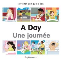 bokomslag My First Bilingual Book -  A Day (English-French)