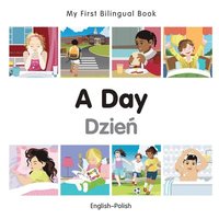 bokomslag My First Bilingual Book -  A Day (English-Polish)