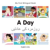 bokomslag My First Bilingual Book -  A Day (English-Urdu)