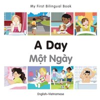 bokomslag My First Bilingual Book -  A Day (English-Vietnamese)