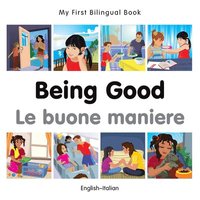 bokomslag My First Bilingual Book -  Being Good (English-Italian)