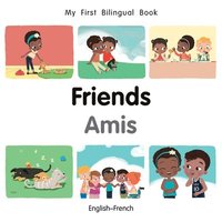 bokomslag My First Bilingual BookFriends (EnglishFrench)