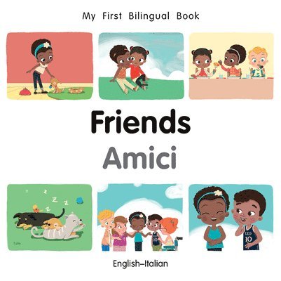 Patricia Billings - My First Bilingual Book-Friends (English-Italian), Kartonnage. Tillgänglighet: Lägg i varukorg