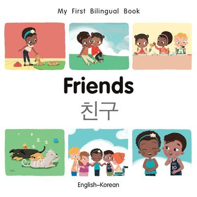 My First Bilingual BookFriends (EnglishKorean) 1