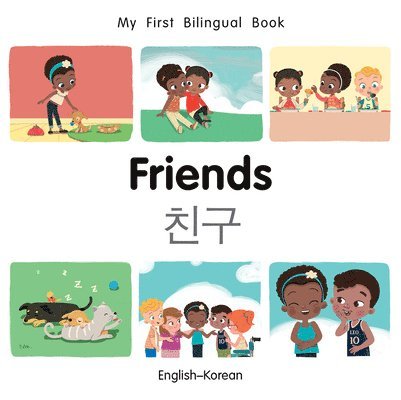 Patricia Billings - My First Bilingual Book-Friends (English-Korean), Kartonnage. Tillgänglighet: Lägg i varukorg