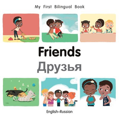 Patricia Billings - My First Bilingual Book-Friends (English-Russian), Kartonnage. Tillgänglighet: Lägg i varukorg