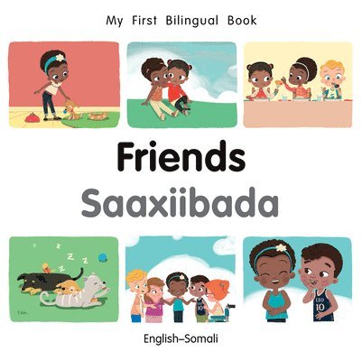 My First Bilingual BookFriends (EnglishSomali) 1