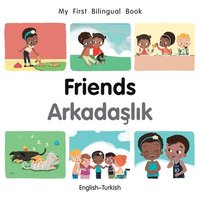 bokomslag My First Bilingual BookFriends (EnglishTurkish)