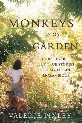 Valerie Pixley - Monkeys in My Garden, Häftad