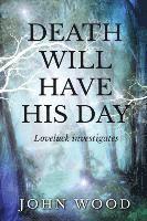 John Wood - Death will have his day, Häftad