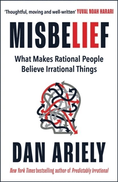 Dan Ariely - Misbelief, Häftad