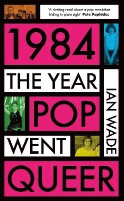 1984: The Year Pop Went Queer 1