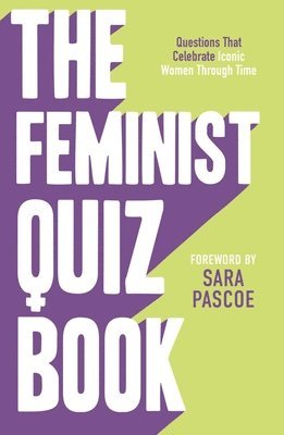 Sian Meades-Williams, Laura Brown, Sara Pascoe - Feminist Quiz Book, Häftad