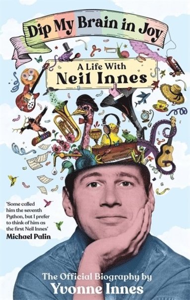 bokomslag Dip My Brain In Joy: A Life With Neil Innes