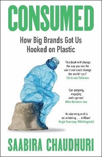 bokomslag Consumed: LONGLISTED FOR THE FT BUSINESS BOOK OF THE YEAR