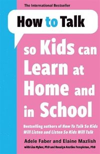 bokomslag How to Talk so Kids Can Learn at Home and in School