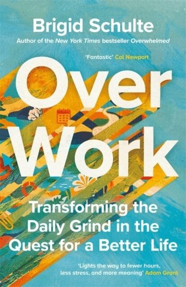 Brigid Schulte - Over Work, Häftad