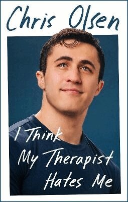 Chris Olsen - I Think My Therapist Hates Me, Häftad